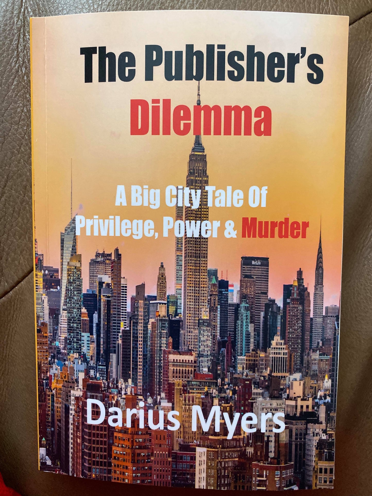 The Publisher's Dilemma: A Big City Tale of Privilege, Power & Murder-Hardcover