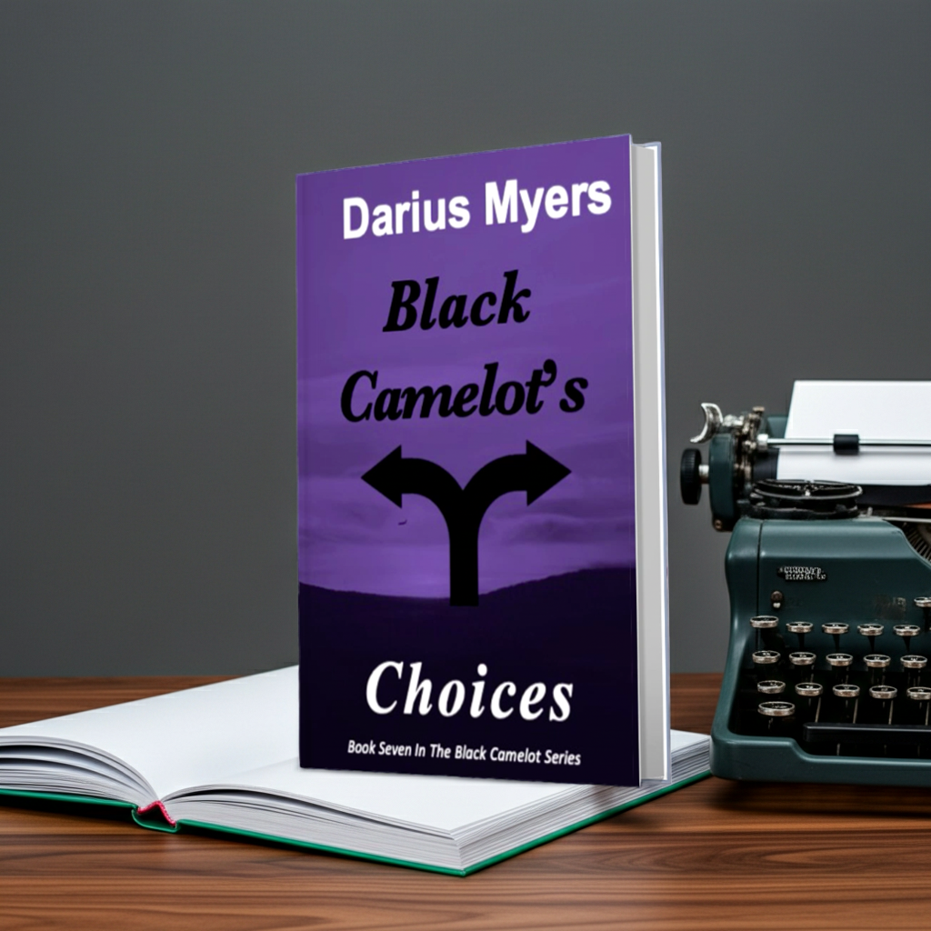 Black Camelot Choices, Hardcover:  PRE-ORDER NOW, ON SALE DATE, DEC 1