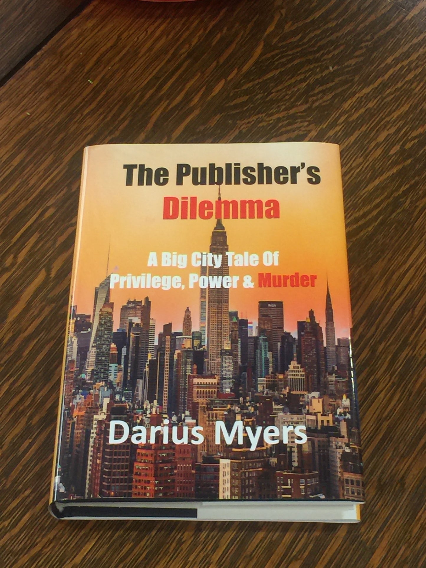 The Publisher's Dilemma: A Big City Tale of Privilege, Power & Murder-Hardcover