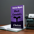 Black Camelot’s Choices, Hardcover:  Series book #7