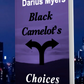 Black Camelot's Choices, Paperback:  PRE-ORDER NOW, ON SALE DATE, DEC 1