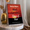 Black Camelot's Days of War- Hardcover