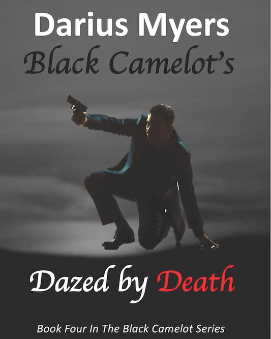 Black Camelot's Dazed By Death-Hardcover