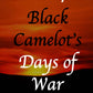 Black Camelot's Days of War- Hardcover