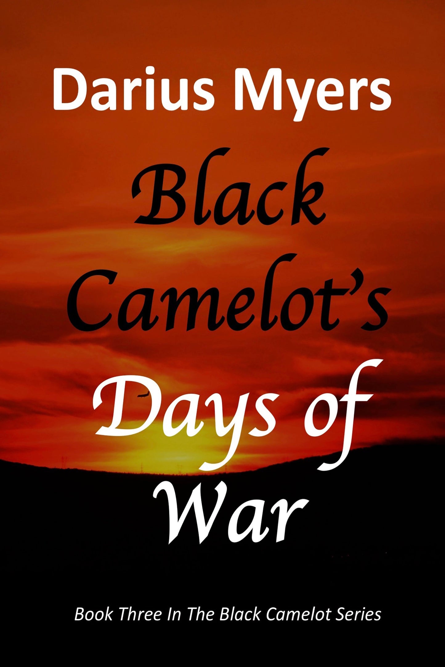 Black Camelot's Days of War- Hardcover