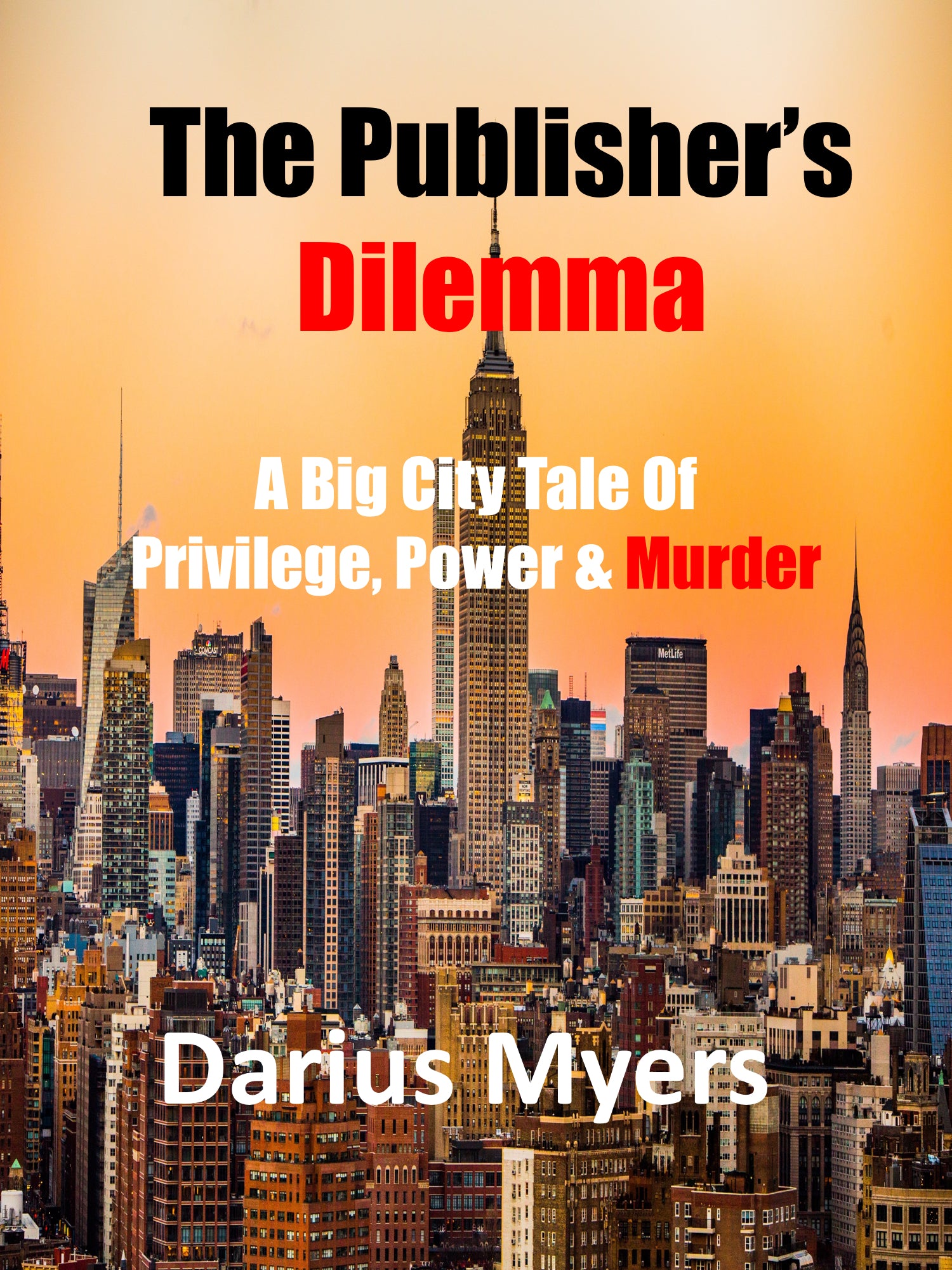 Your Free Copy of The Publisher's Dilemma: A Big City Tale of Privilege, Power & Murder- Ebook