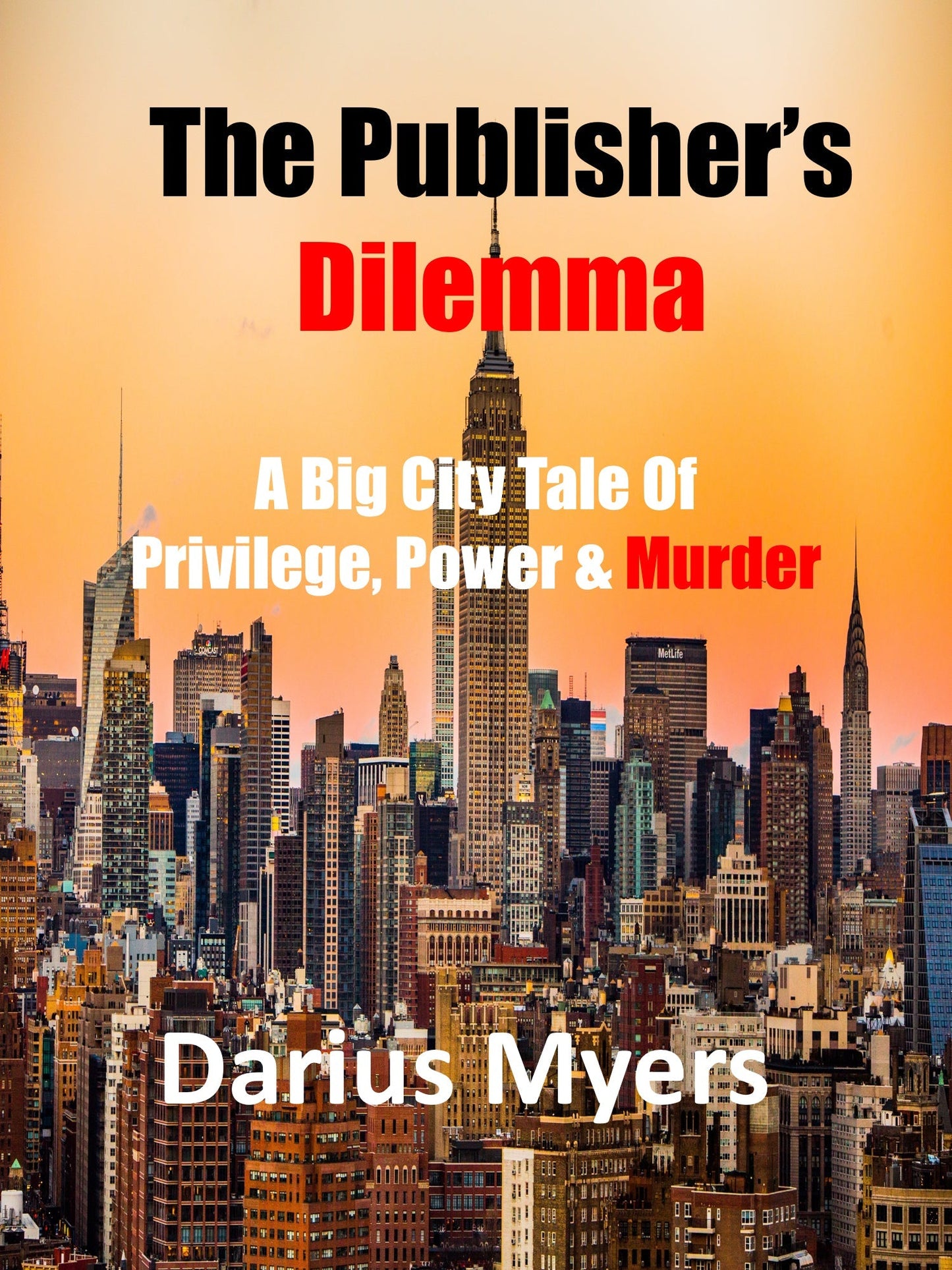 The Publisher's Dilemma: A Big City Tale of Privilege, Power & Murder- Ebook