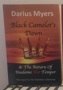 Black Camelot's Dawn & The Return of Madame Hot Temper- Hardcover